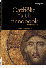 The Catholic Faith Handbook for Youth Third Edition